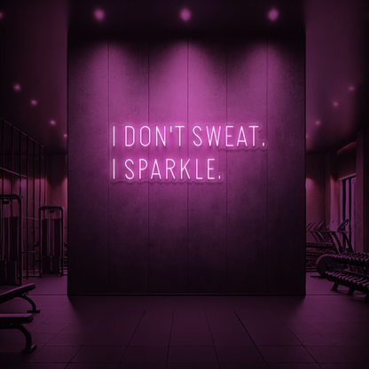 I Don't Sweat I Sparkle ✨