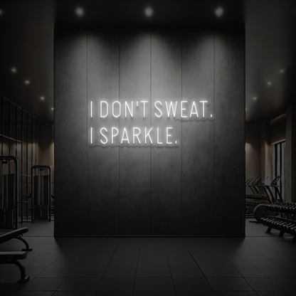 I Don't Sweat I Sparkle ✨